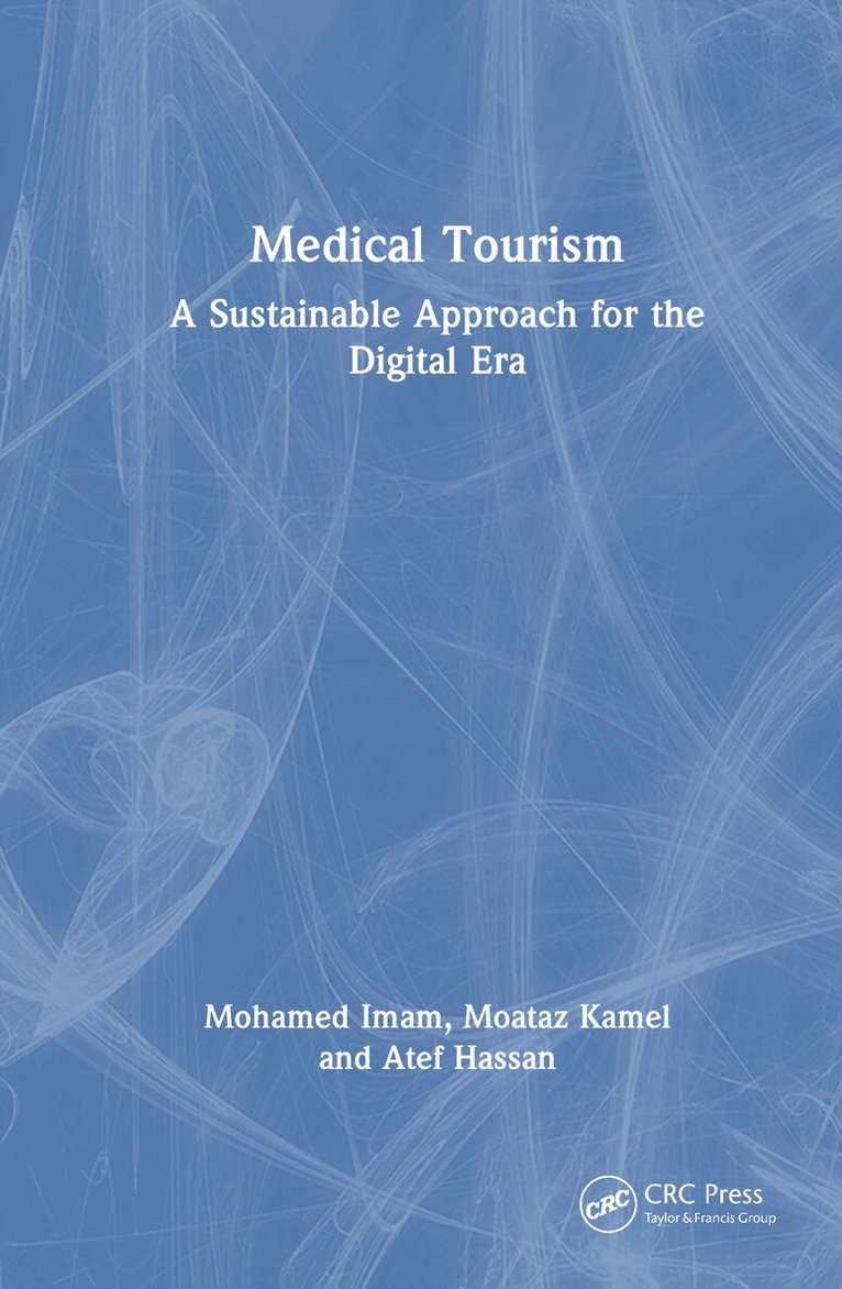 Mohamed Imam, Moataz Kamel, Atef Hassan - Medical Tourism, Inbunden. Tillgänglighet: Kommande