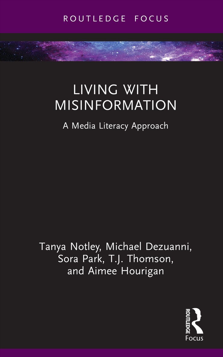 Tanya Notley, Michael Dezuanni, Sora Park, T.J. Thomsom, Aimee Hourigan - Living with Misinformation, Inbunden