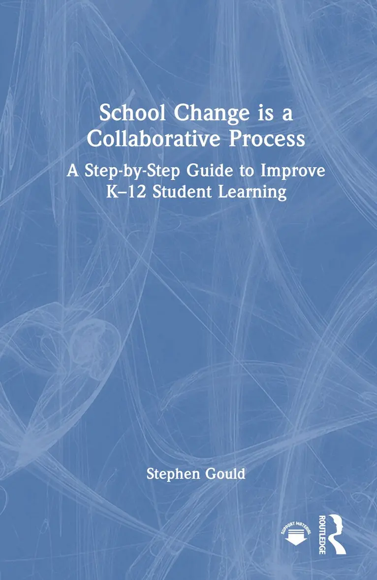 Stephen Gould - School Change is a Collaborative Process, Inbunden. Tillgänglighet: Lägg i varukorg