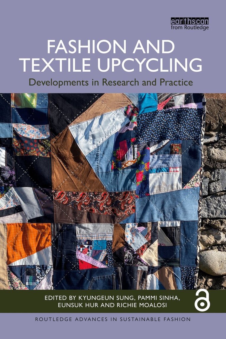 Kyungeun Sung, Pammi Sinha, Eunsuk Hur, Richie Moalosi - Fashion and Textile Upcycling, Inbunden