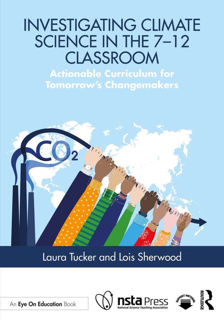 Laura Tucker, Lois Sherwood - Investigating Climate Science in the 7–12 Classroom, Häftad