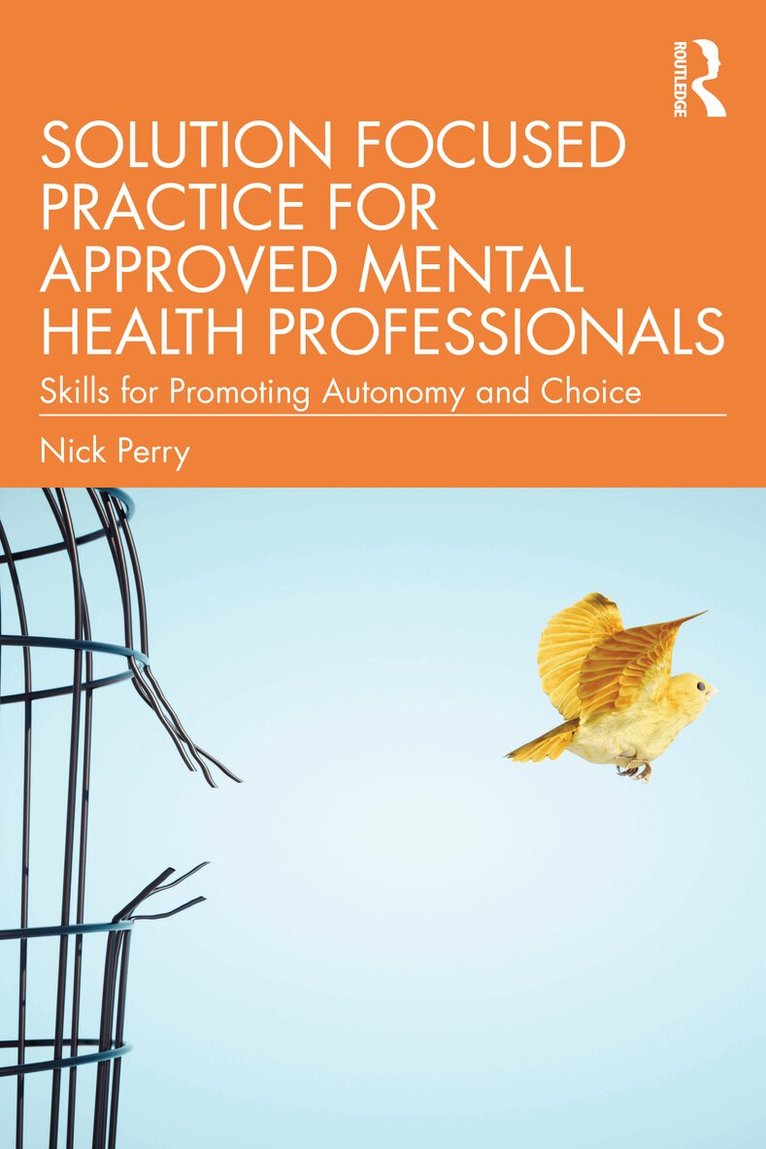 Nick Perry - Solution Focused Practice for Approved Mental Health Professionals, Häftad