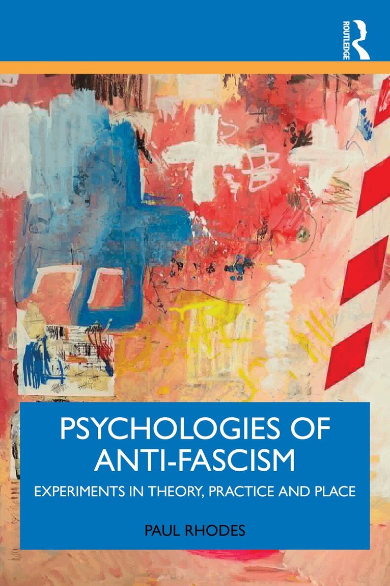 Paul Rhodes - Psychologies of Anti-Fascism, Häftad. Tillgänglighet: Kommande