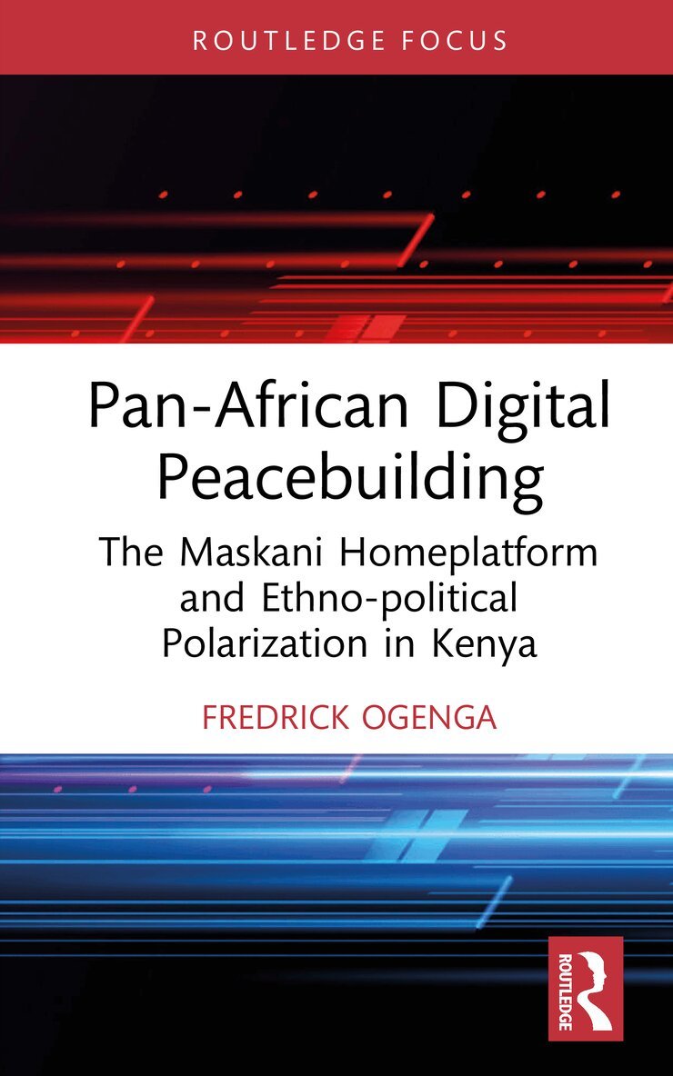 Fredrick Ogenga - Pan-African Digital Peacebuilding, Inbunden