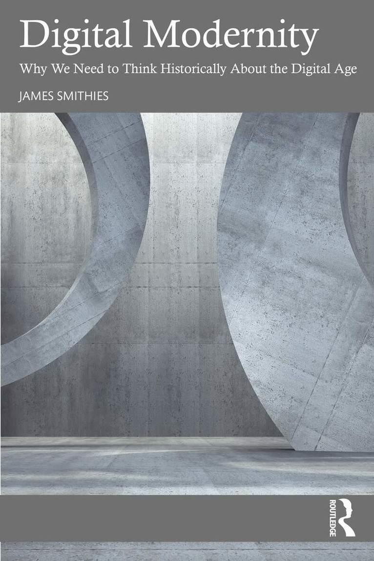 James Smithies - Digital Modernity, Häftad