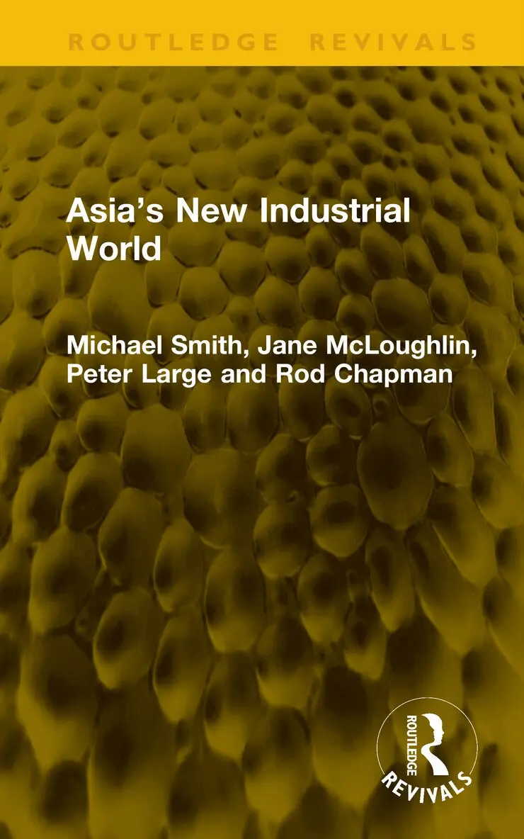 Michael Smith, Jane McLoughlin, Peter Large, Rod Chapman - Asia’s New Industrial World, Inbunden. Tillgänglighet: Lägg i varukorg