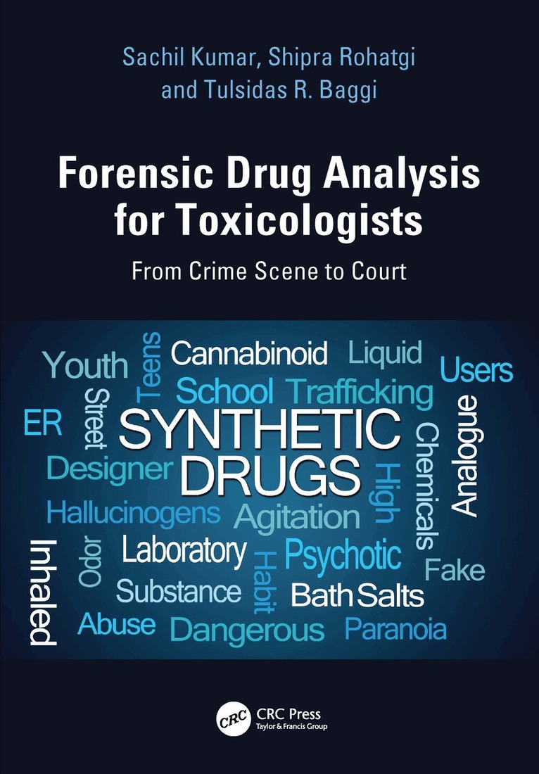 Sachil Kumar, Shipra Rohatgi, Tulsidas R. Baggi - Forensic Drug Analysis for Toxicologists, Inbunden