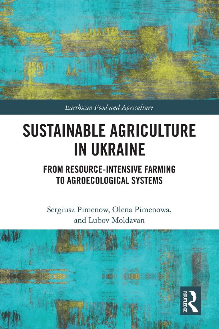 Sergiusz Pimenow, Olena Pimenowa, Lubov Moldavan - Sustainable Agriculture in Ukraine, Inbunden