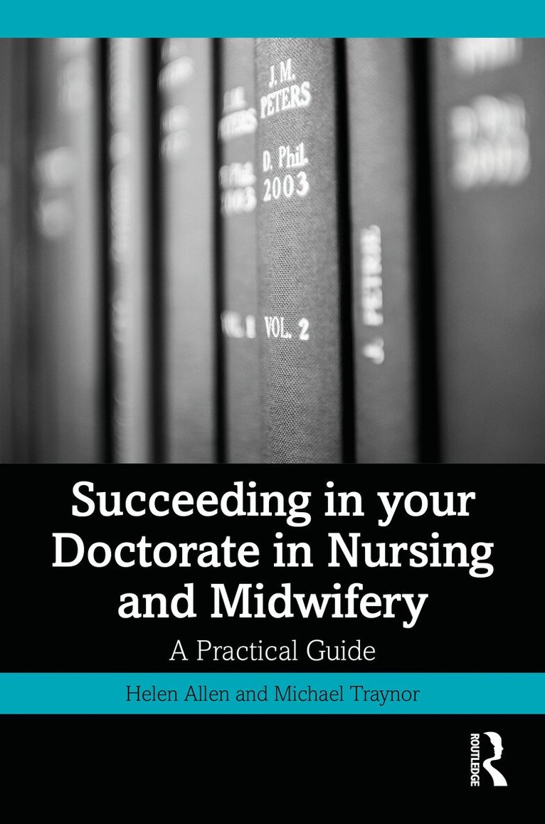 Helen Allan, Michael Traynor - Succeeding in your Doctorate in Nursing and Midwifery, Inbunden