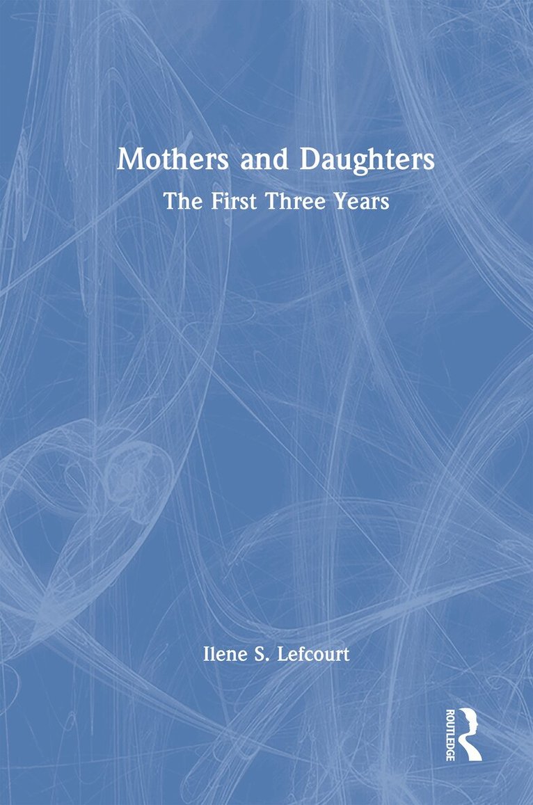 Ilene S. Lefcourt - Mothers and Daughters, Inbunden. Tillgänglighet: Lägg i varukorg