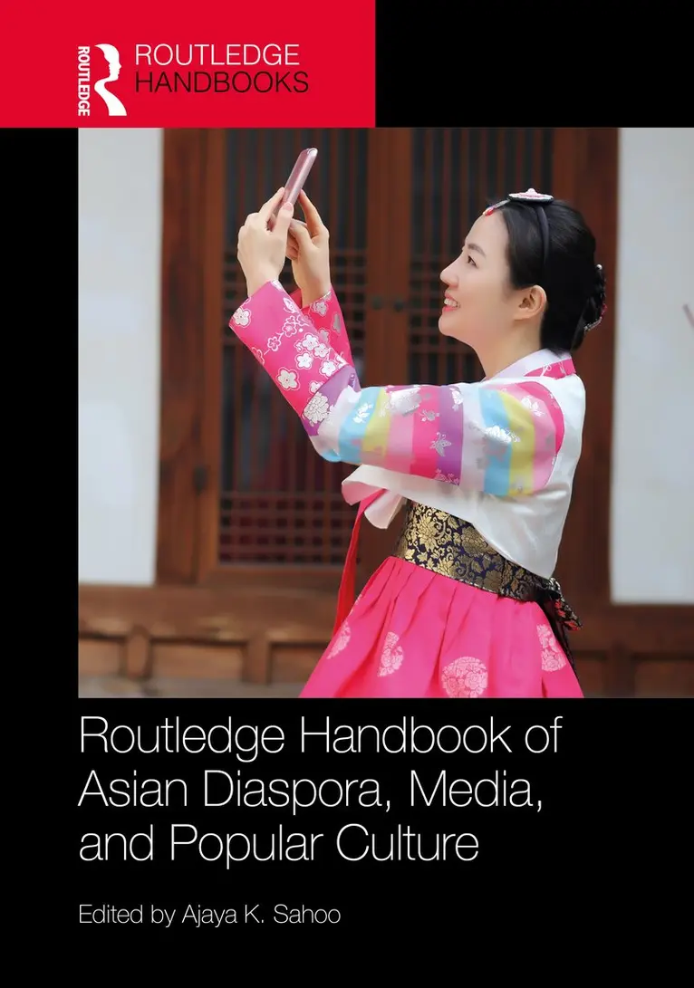 Ajaya K. Sahoo - Routledge Handbook of Asian Diaspora, Media, and Popular Culture, Inbunden. Tillgänglighet: Kommande