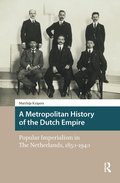 Metropolitan History of the Dutch Empire