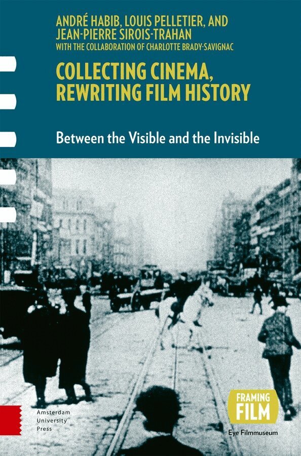 André Habib, Louis Pelletier, Jean-Pierre Sirois-Trahan - Collecting Cinema, Rewriting Film History, Häftad. Tillgänglighet: Lägg i varukorg