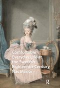 Comfortable Everyday Life at the Swedish Eighteenth-Century N�s Manor