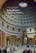 Early Modern Spaces in Motion
