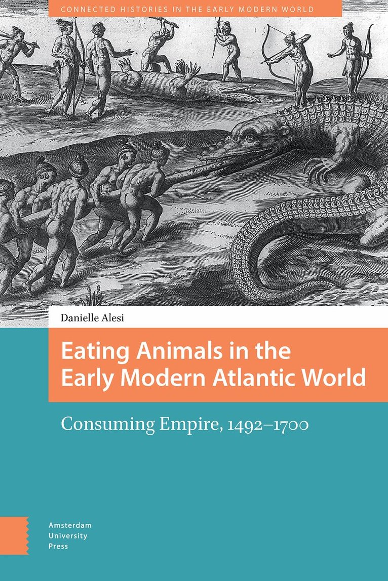 Danielle Alesi - Eating Animals in the Early Modern Atlantic World, Häftad. Tillgänglighet: Lägg i varukorg