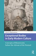 Exceptional Bodies in Early Modern Culture