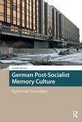 German Post-Socialist Memory Culture