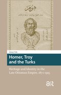 Homer, Troy and the Turks