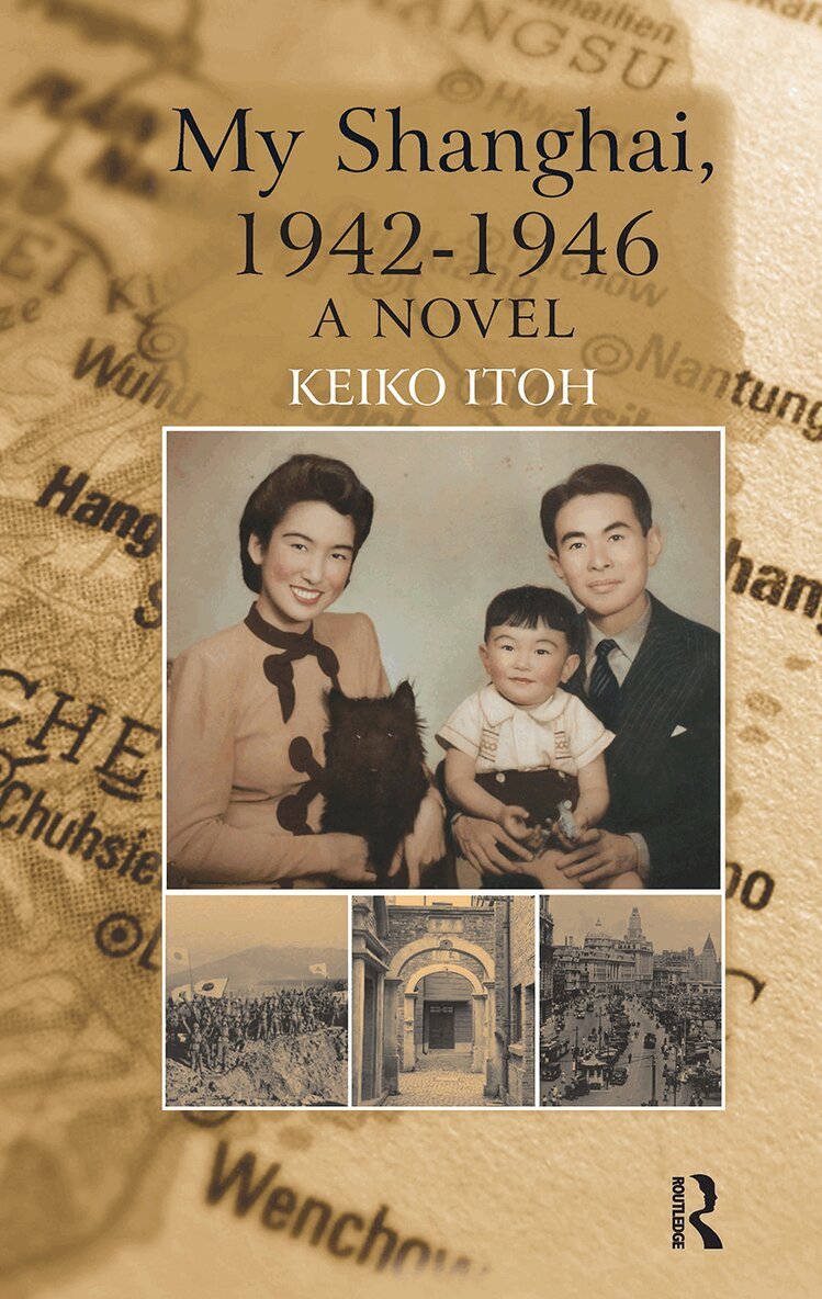 Keiko Itoh - My Shanghai, 1942-1946, Häftad