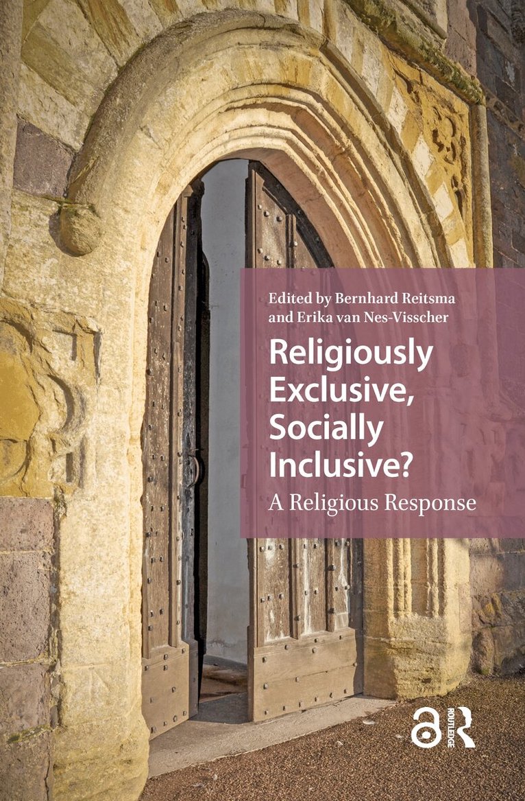 Bernhard Reitsma, Erika van Nes-Visscher - Religiously Exclusive, Socially Inclusive, Häftad. Tillgänglighet: Lägg i varukorg
