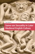 Same-sex Sexuality in Later Medieval English Culture