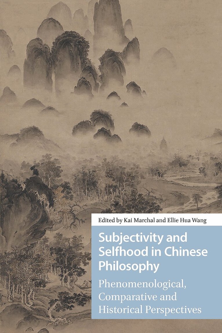 Kai Marchal, Ellie Hua Wang - Subjectivity and Selfhood in Chinese Philosophy, Häftad