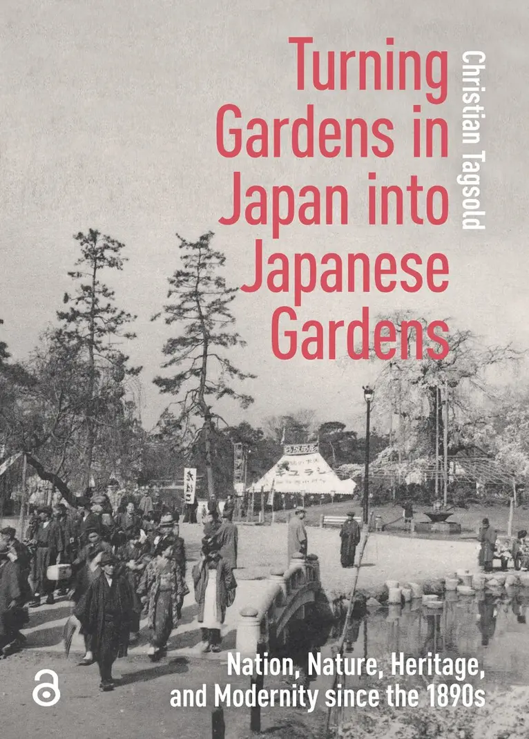 Christian Tagsold - Turning Gardens in Japan into Japanese Gardens, Häftad. Tillgänglighet: Lägg i varukorg