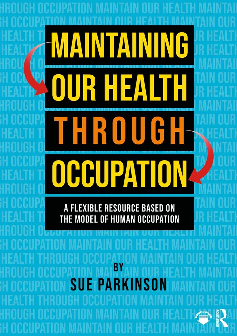 Sue Parkinson - Maintaining Our Health through Occupation, Häftad. Tillgänglighet: Lägg i varukorg