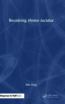 Min Ding - Becoming Homo lucidus, Inbunden