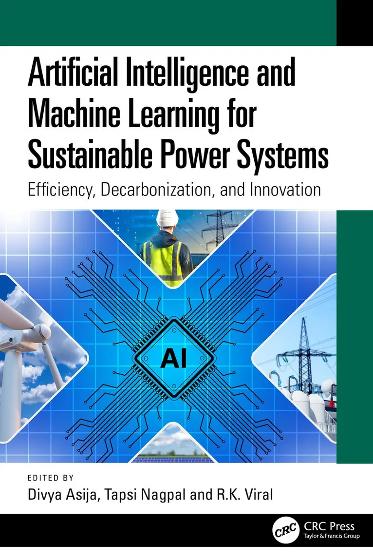 Divya Asija, Tapsi Nagpal, R.K. Viral - Artificial Intelligence and Machine Learning for Sustainable Power Systems, Inbunden. Tillgänglighet: Kommande