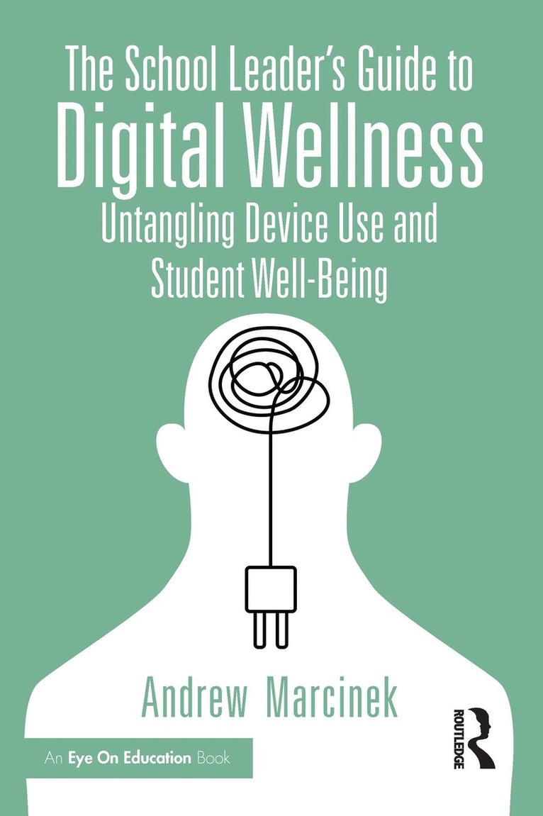 Andrew Marcinek - School Leader’s Guide to Digital Wellness, Häftad. Tillgänglighet: Lägg i varukorg
