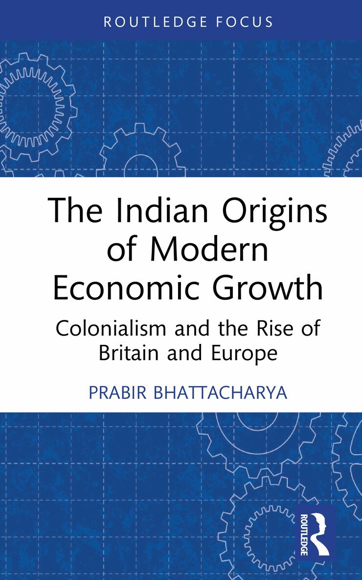 Prabir Bhattacharya - Indian Origins of Modern Economic Growth, Inbunden. Tillgänglighet: Lägg i varukorg