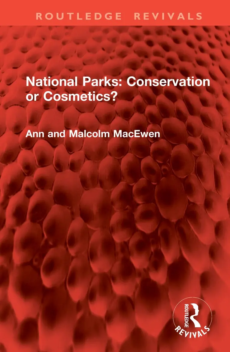 Ann MacEwen, Malcolm MacEwen - National Parks: Conservation or Cosmetics?, Inbunden. Tillgänglighet: Lägg i varukorg