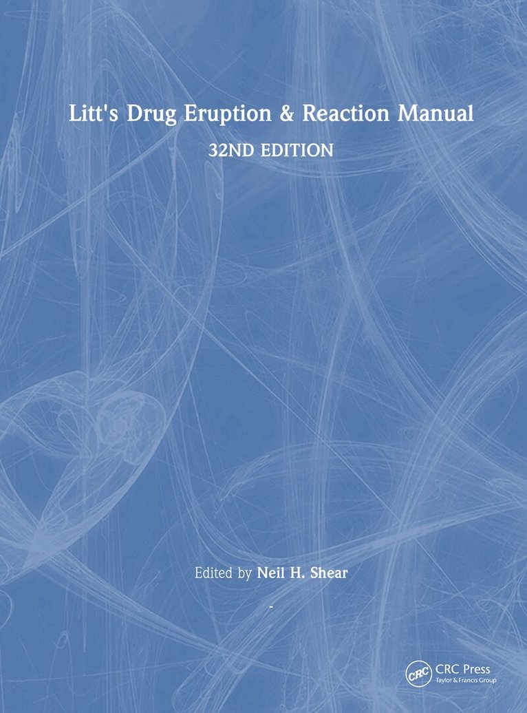 Neil H. Shear - Litt's Drug Eruption & Reaction Manual, Inbunden