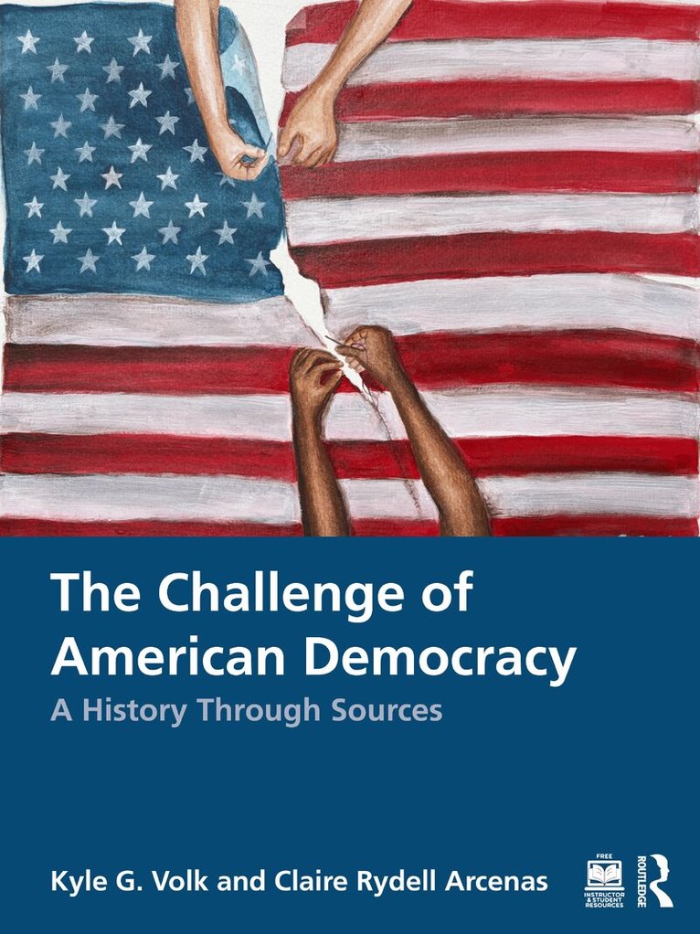 Kyle G. Volk, Claire Rydell Arcenas - Challenge of American Democracy, Häftad