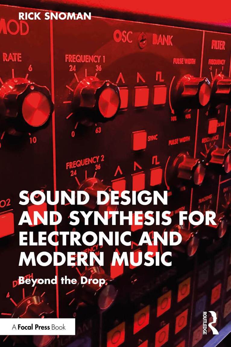 Rick Snoman - Sound Design and Synthesis for Electronic and Modern Music, Häftad