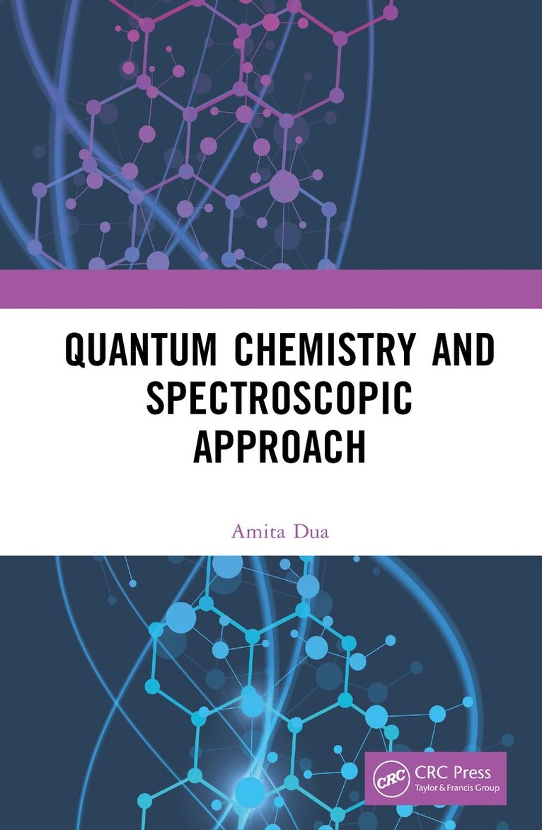 Amita Dua - Quantum Chemistry and Spectroscopic Approach, Inbunden