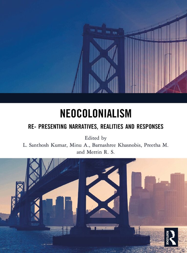 L. Santhosh Kumar, Minu A., Barnashree Khasnobis, Preetha M., Merrin R. S. - Neocolonialism, Inbunden. Tillgänglighet: Lägg i varukorg