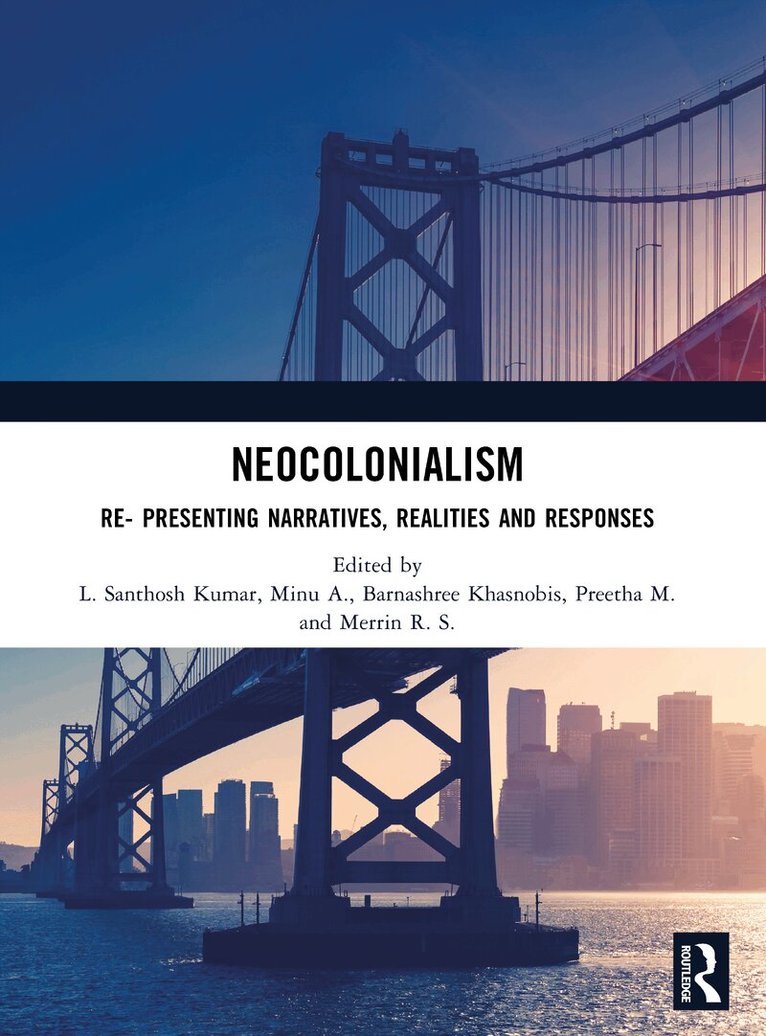 L. Santhosh Kumar, Minu A., Barnashree Khasnobis, Preetha M., Merrin R. S. - Neocolonialism, Häftad. Tillgänglighet: Lägg i varukorg