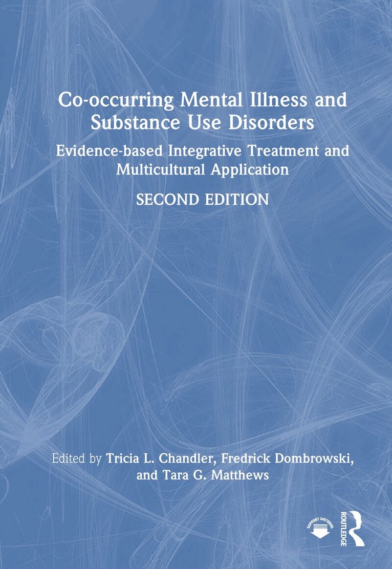 Tricia L. Chandler, Fredrick Dombrowski, Tara G. Matthews - Co-occurring Mental Illness and Substance Use Disorders, Inbunden. Tillgänglighet: Lägg i varukorg