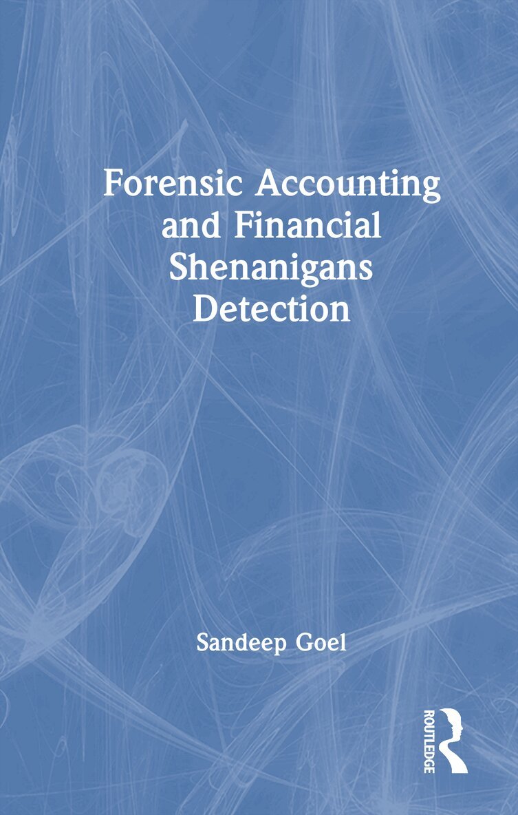 Sandeep Goel - Forensic Accounting and Financial Shenanigans Detection, Inbunden. Tillgänglighet: Lägg i varukorg