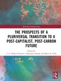 Prospects of a Pluriversal Transition to a Post-Capitalist, Post-Carbon Future