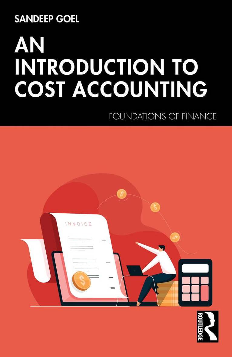 Sandeep Goel - Introduction to Cost Accounting, Häftad. Tillgänglighet: Lägg i varukorg