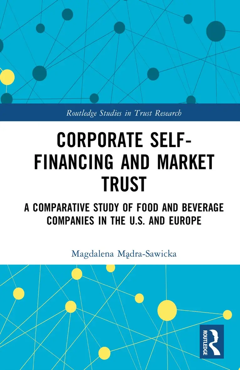 Magdalena Mądra-Sawicka - Corporate Self-Financing and Market Trust, Inbunden. Tillgänglighet: Kommande