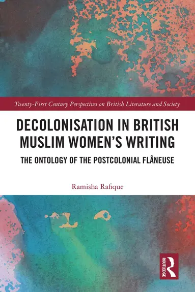 Decolonisation in British Muslim Women's Writing