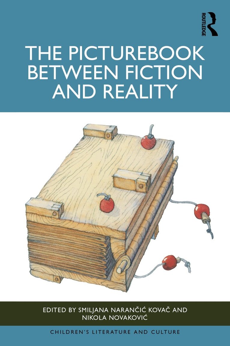 Smiljana Narančić Kovač, Nikola Novaković - Picturebook between Fiction and Reality, Inbunden