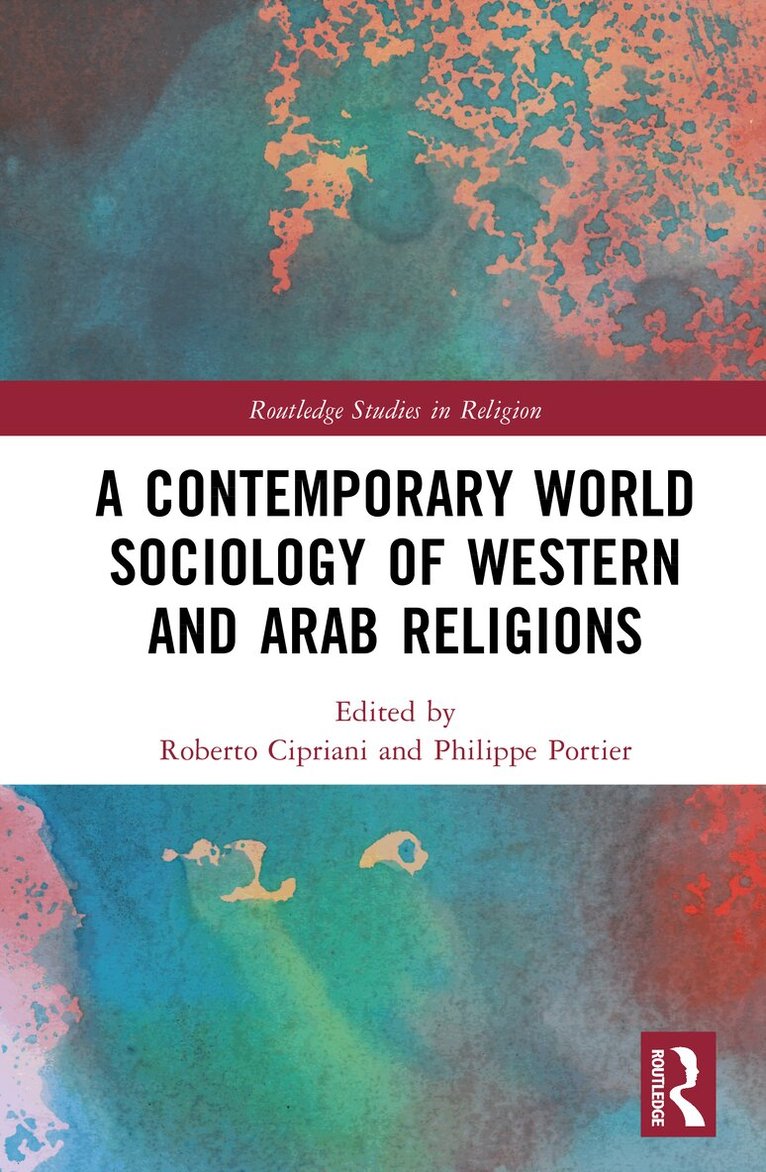 Roberto Cipriani, Philippe Portier - Contemporary World Sociology of Western and Arab Religions, Inbunden