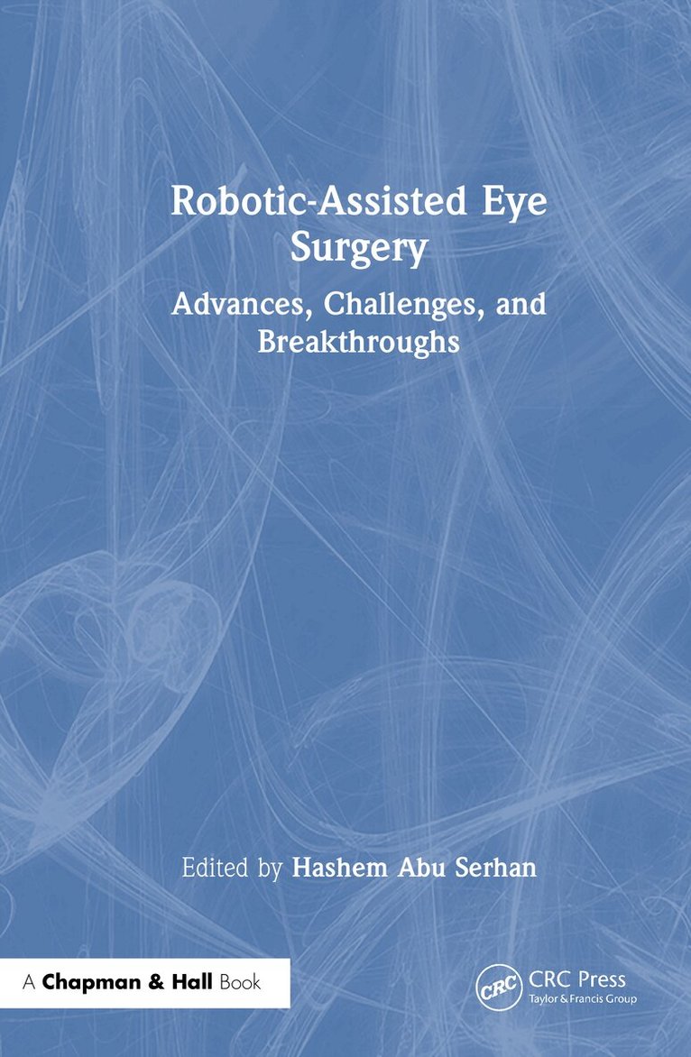 Hashem Abu Serhan - Robotic-Assisted Eye Surgery, Inbunden. Tillgänglighet: Lägg i varukorg