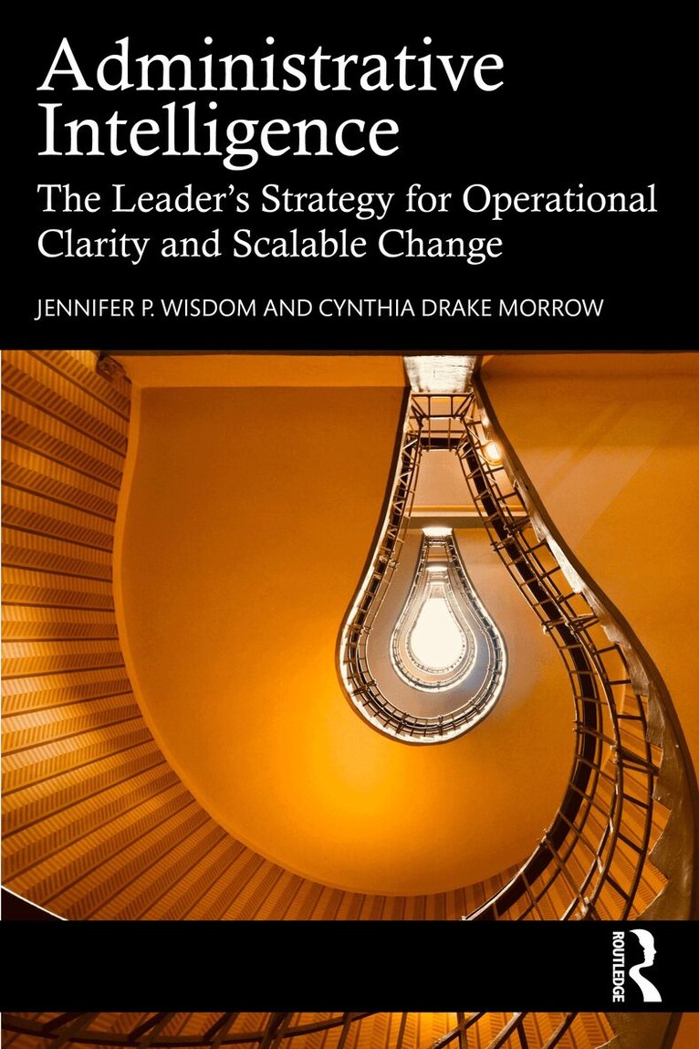 Jennifer P. Wisdom, Cynthia ake Morrow - Administrative Intelligence, Häftad